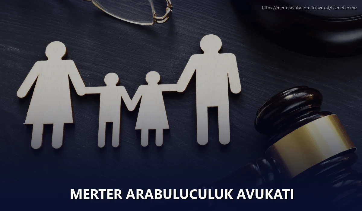 Merter Arabuluculuk Avukatı