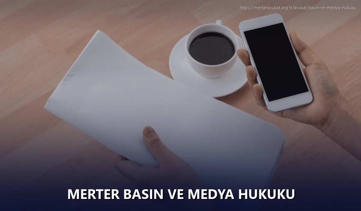Merter Basın ve Medya Hukuku