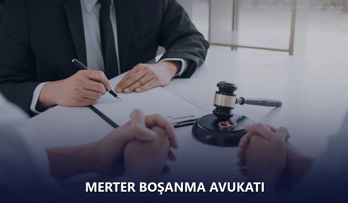 Merter Boşanma Avukatı