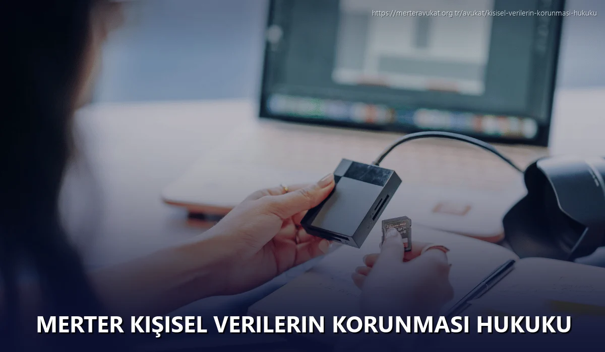 Merter Kişisel Verilerin Korunması Hukuku