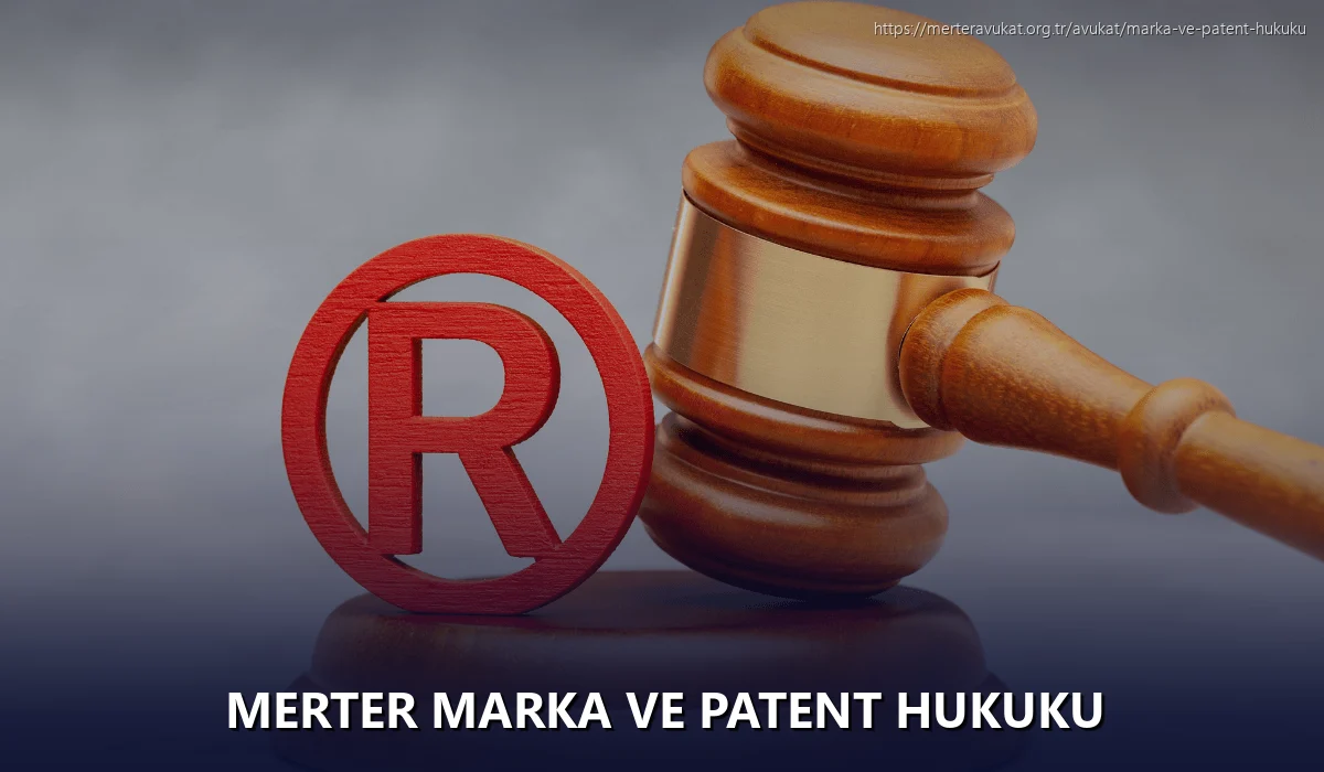 Merter Marka ve Patent Hukuku