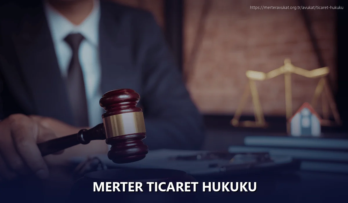 Merter Ticaret Hukuku